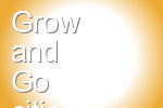 Grow and Go